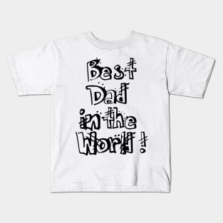 Best dad in the world Kids T-Shirt